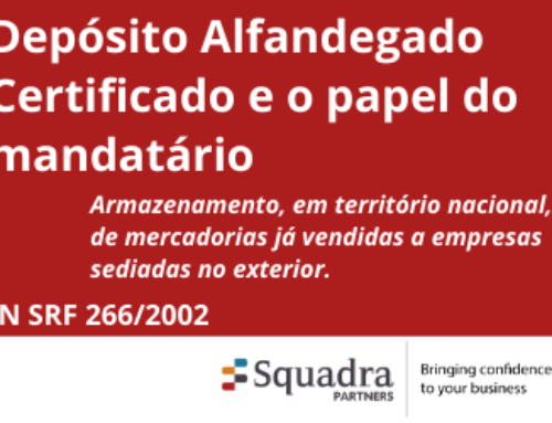 Depósito Alfandegado Certificado e o papel do mandatário